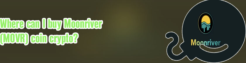 Buy moonriver crypto